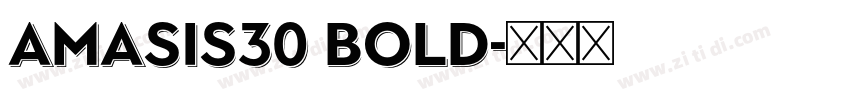 Amasis30 Bold字体转换 Amasis30 Bold字体转换